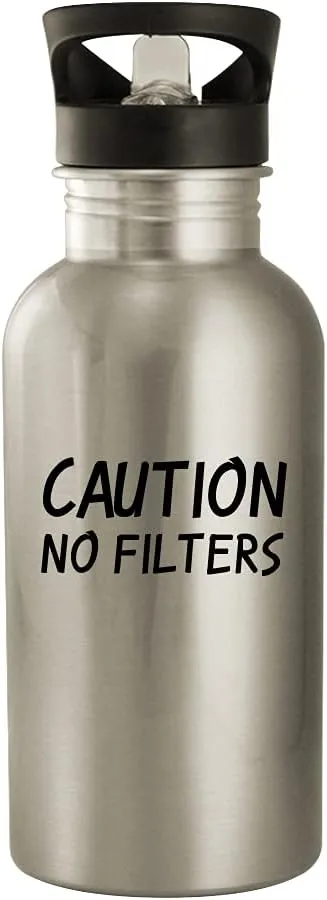 Caution No Filters - 20oz Stainless Steel Outdoor Water Bottle, Silver