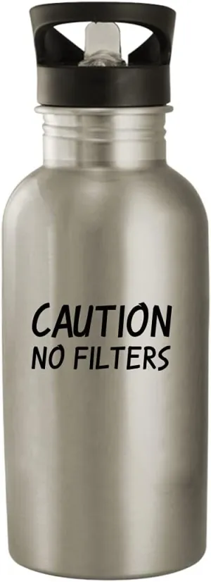 Caution No Filters - 20oz Stainless Steel Water Bottle, Silver