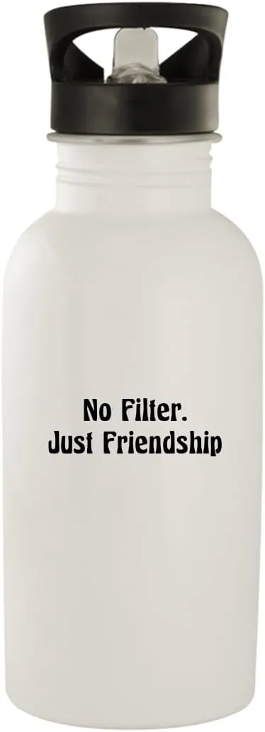 No Filter. Just Friendship - Stainless Steel 20oz Water Bottle, White