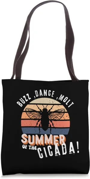 Summer Of The Cicada: Buzz, Dance, Molt &Funny Summer Cicada Tote Bag